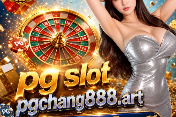 pg slot pgchang888.art ทดลองเล่นสล็อตฟรี